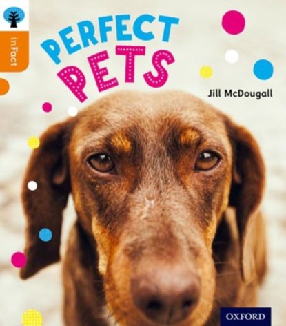 Oxford Reading Tree inFact: Level 6: Perfect Pets, Jill McDougall - Paperback - 9780198307969