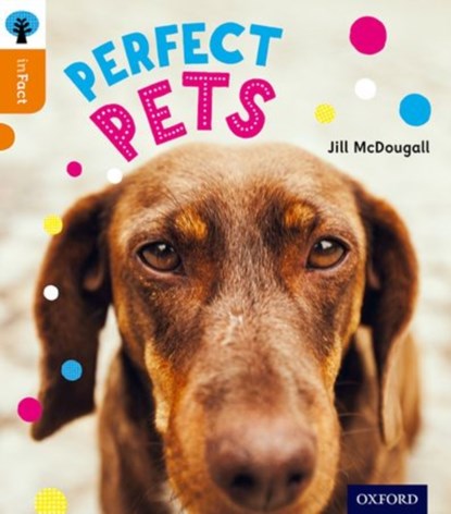 Oxford Reading Tree inFact: Level 6: Perfect Pets, Jill McDougall - Paperback - 9780198307969