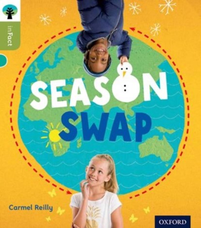 Oxford Reading Tree inFact: Level 7: Season Swap, Carmel Reilly - Paperback - 9780198308058