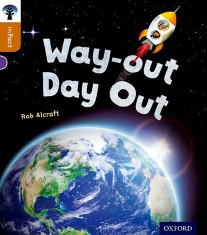 Oxford Reading Tree inFact: Level 8: Way-out Day Out, Rob Alcraft - Paperback - 9780198308072