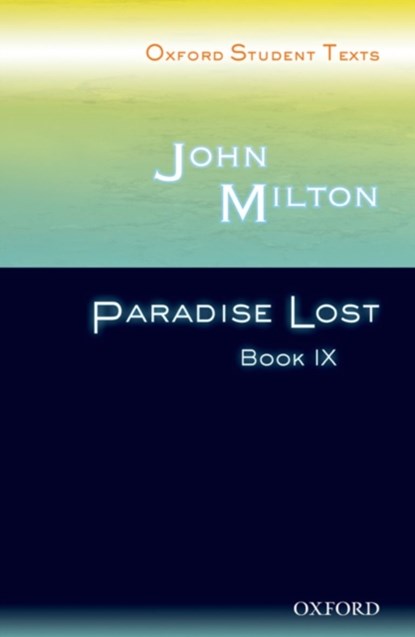 Oxford Student Texts: John Milton: Paradise Lost Book IX, John Milton - Paperback - 9780198326007
