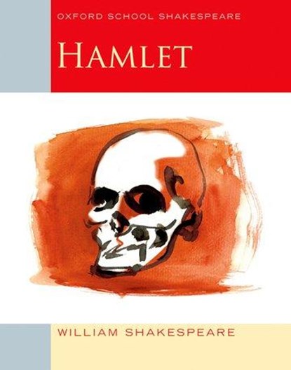 Oxford School Shakespeare: Hamlet, William Shakespeare - Paperback - 9780198328704