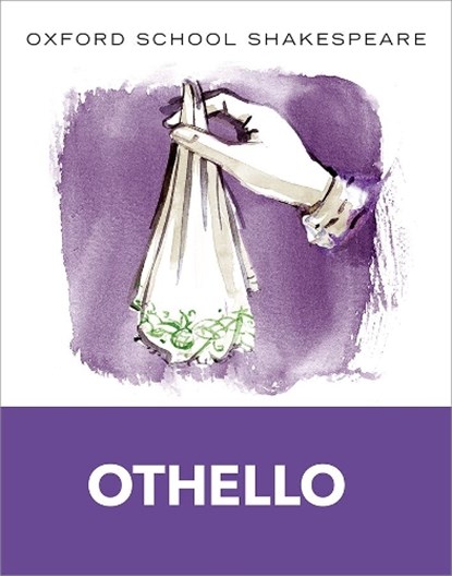 Oxford School Shakespeare: Oxford School Shakespeare: Othello, William Shakespeare - Paperback - 9780198328735
