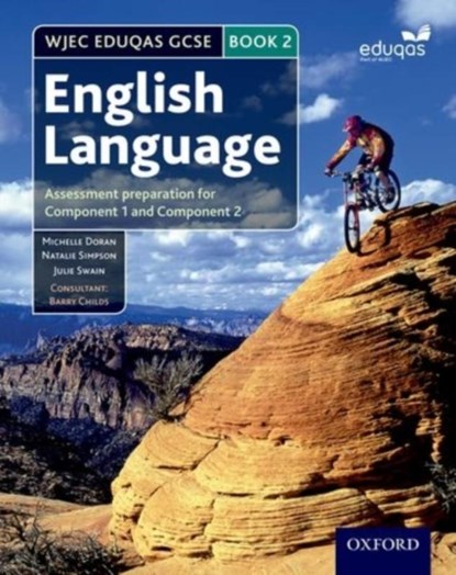 WJEC Eduqas GCSE English Language: Student Book 2, Michelle Doran ; Natalie Simpson ; Julie Swain - Paperback - 9780198332831
