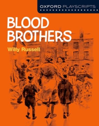 Oxford Playscripts: Blood Brothers, Willy Russell - Paperback - 9780198332992