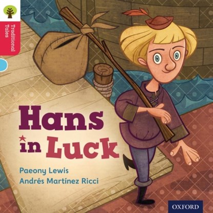 Oxford Reading Tree Traditional Tales: Level 4: Hans in Luck, Paeony Lewis ; Nikki Gamble ; Thelma Page - Paperback - 9780198339397