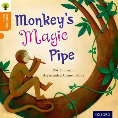Oxford Reading Tree Traditional Tales: Level 6: Monkey's Magic Pipe, Pat Thomson ; Nikki Gamble ; Pam Dowson ; Charlotte Raby - Paperback - 9780198339571