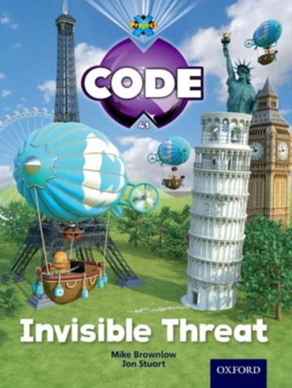 Project X Code: Wonders of the World Invisible Threat, Tony Bradman ; Mike Brownlow ; Marilyn Joyce - Paperback - 9780198340508