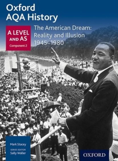 Oxford AQA History for A Level: The American Dream: Reality and Illusion 1945-1980, Mark Stacey - Paperback - 9780198354550