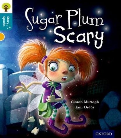 Oxford Reading Tree Story Sparks: Oxford Level 9: Sugar Plum Scary, Ciaran Murtagh - Paperback - 9780198356608