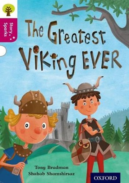Oxford Reading Tree Story Sparks: Oxford Level 10: The Greatest Viking Ever, Tony Bradman - Paperback - 9780198356684