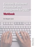 Electronic Document Preparation and Management for CSEC (R) Workbook | Ann-Margaret Jacob | 
