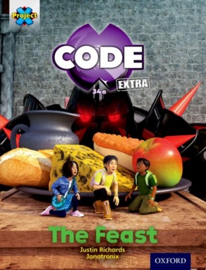 Project X CODE Extra: Turquoise Book Band, Oxford Level 7: Castle Kingdom: The Feast, Justin Richards - Paperback - 9780198363606