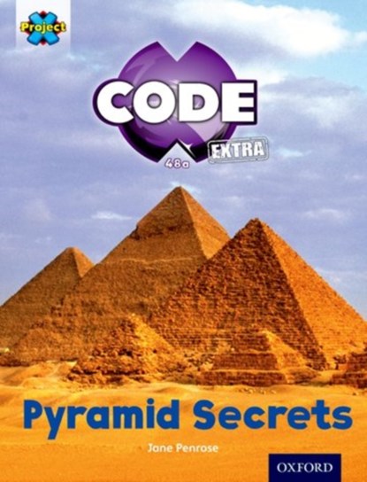 Project X CODE Extra: Purple Book Band, Oxford Level 8: Pyramid Peril: Pyramid Secrets, Jane Penrose - Paperback - 9780198363699