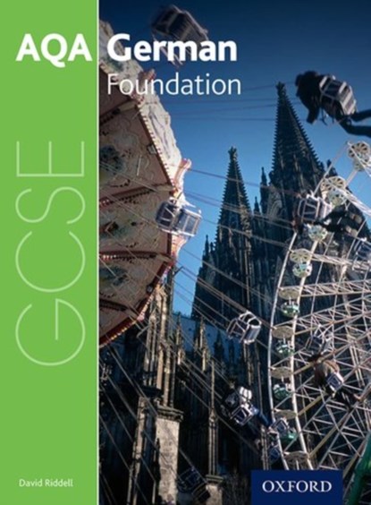 AQA GCSE German: Foundation Student Book, Heather Murphy ; David Riddell ; Helen Kent ; Alan O'Brien - Paperback - 9780198365884