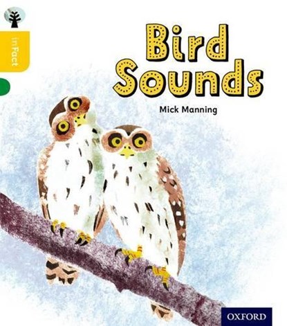 Oxford Reading Tree inFact: Oxford Level 5: Bird Sounds, Mick Manning ; Brita Granstrom - Paperback - 9780198371076