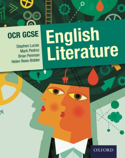 OCR GCSE English Literature Student Book, Stephen Lucas ; Mark Pedroz ; Brian Penman ; Helen Rees-Bidder - Paperback - 9780198374336