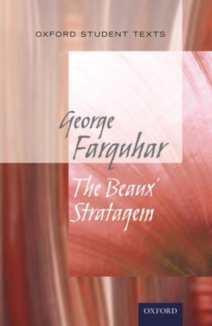 Oxford Student Texts: The Beaux' Stratagem, Diane Maybank - Paperback - 9780198374794