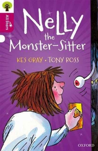 Oxford Reading Tree All Stars: Oxford Level 10 Nelly the Monster-Sitter, Gray ; Ross ; Sage - Paperback - 9780198377238