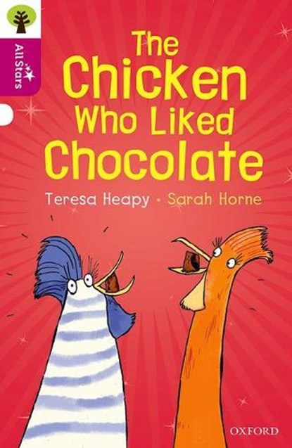Oxford Reading Tree All Stars: Oxford Level 10: The Chicken Who Liked Chocolate, Teresa Heapy - Paperback - 9780198377313