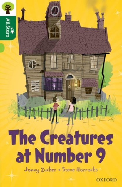 Oxford Reading Tree All Stars: Oxford Level 12 : The Creatures at Number 9, Jonny Zucker - Paperback - 9780198377726