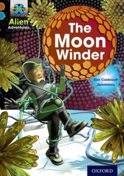 Project X Alien Adventures: Brown Book Band, Oxford Level 9: The Moon Winder, Elen Caldecott - Paperback - 9780198391197