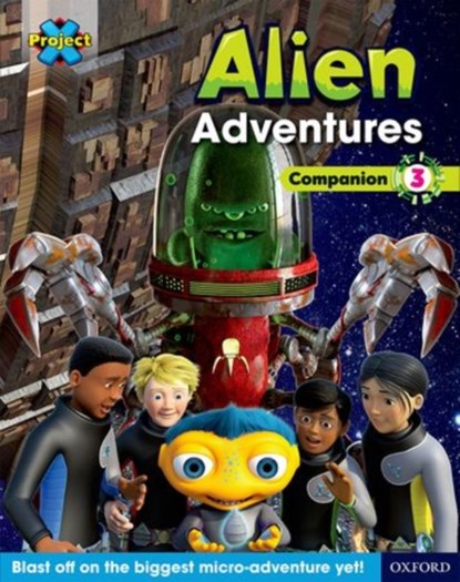 Project X Alien Adventures: Brown-Grey Book Bands, Oxford Levels 9-14: Companion 3, Tim Little - Paperback - 9780198391449