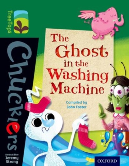 Oxford Reading Tree TreeTops Chucklers: Level 12: The Ghost in the Washing Machine, John Foster - Paperback - 9780198391937