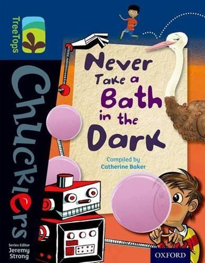 Oxford Reading Tree TreeTops Chucklers: Level 14: Never Take a Bath in the Dark, Catherine Baker - Paperback - 9780198391999