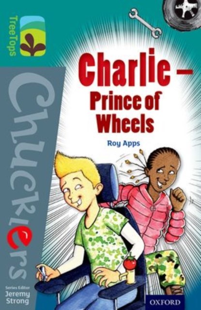Oxford Reading Tree TreeTops Chucklers: Level 16: Charlie - Prince of Wheels, Roy Apps - Paperback - 9780198392064
