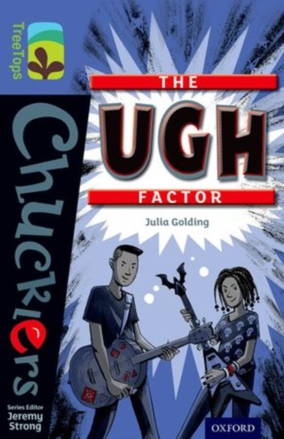 Oxford Reading Tree TreeTops Chucklers: Level 17: The Ugh Factor, Julia Golding - Paperback - 9780198392101
