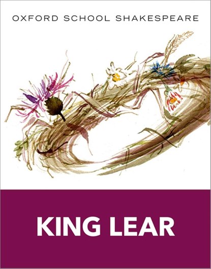 Oxford School Shakespeare: King Lear, William Shakespeare - Paperback - 9780198392224
