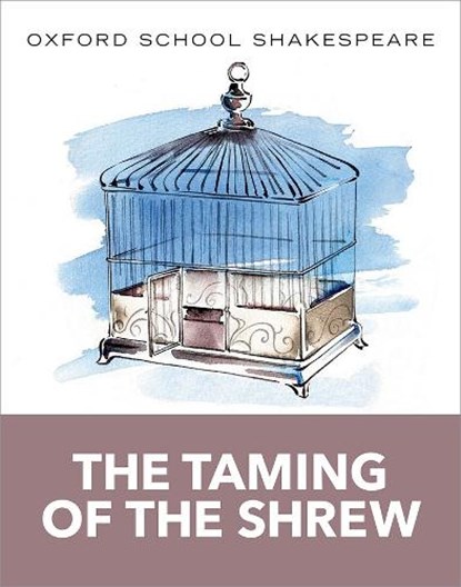Oxford School Shakespeare: The Taming of the Shrew, William Shakespeare - Paperback - 9780198392231