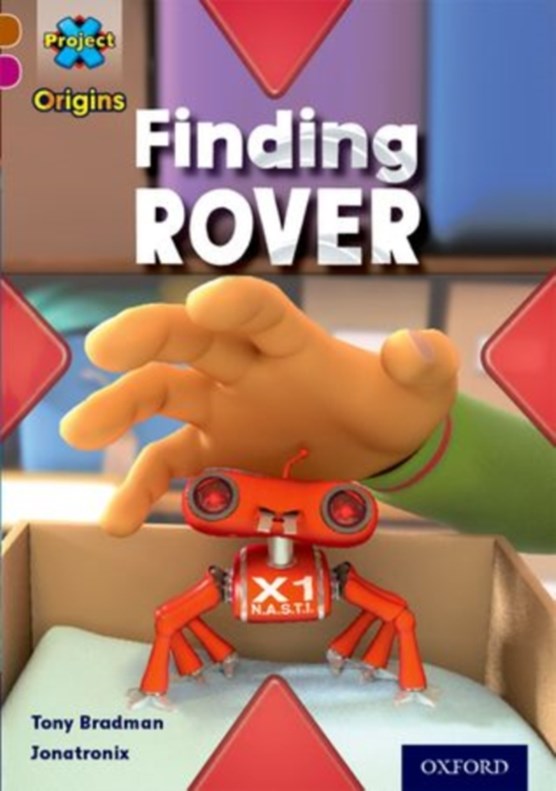Project X Origins: Brown Book Band, Oxford Level 10: Lost and Found: Finding Rover