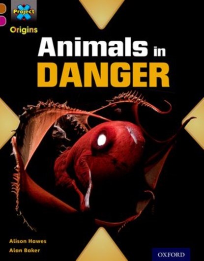 Project X Origins: Brown Book Band, Oxford Level 10: Lost and Found: Animals in Danger, Alison Hawes - Paperback - 9780198393801