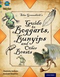 Project X Origins: Grey Book Band, Oxford Level 12: Myths and Legends: Silas Greenshield's Guide to Bunyips, Boggarts and Other Beasts | Charlotte Guillain | 
