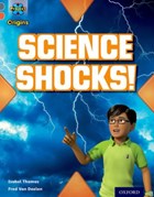 Project X Origins: Grey Book Band, Oxford Level 13: Shocking Science: Science Shocks! | Isabel Thomas | 