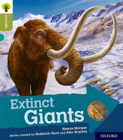 Oxford Reading Tree Explore with Biff, Chip and Kipper: Oxford Level 7: Extinct Giants, Hawys Morgan - Paperback - 9780198397021