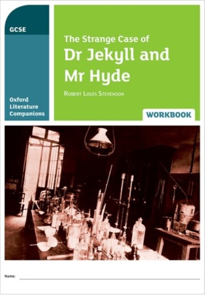 Oxford Literature Companions: The Strange Case of Dr Jekyll and Mr Hyde Workbook, Michael Callanan ; Peter Buckroyd - Paperback - 9780198398851