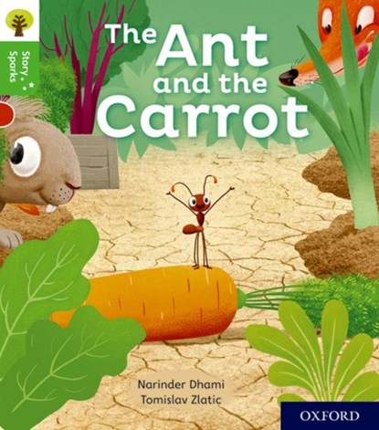 Oxford Reading Tree Story Sparks: Oxford Level 2: The Ant and the Carrot, Narinder Dhami - Paperback - 9780198414919