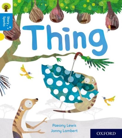 Oxford Reading Tree Story Sparks: Oxford Level 3: Thing, Paeony Lewis - Paperback - 9780198414971