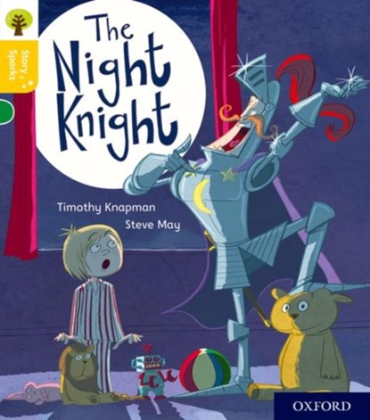 Oxford Reading Tree Story Sparks: Oxford Level 5: The Night Knight, Timothy Knapman - Paperback - 9780198415145