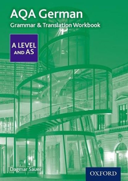 AQA German A Level and AS Grammar & Translation Workbook, Dagmar ( Sauer - Paperback - 9780198415541