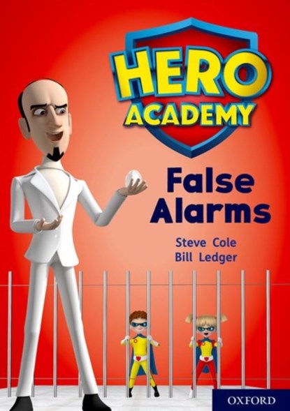 Hero Academy: Oxford Level 9, Gold Book Band: False Alarms, Steve Cole - Paperback - 9780198416579