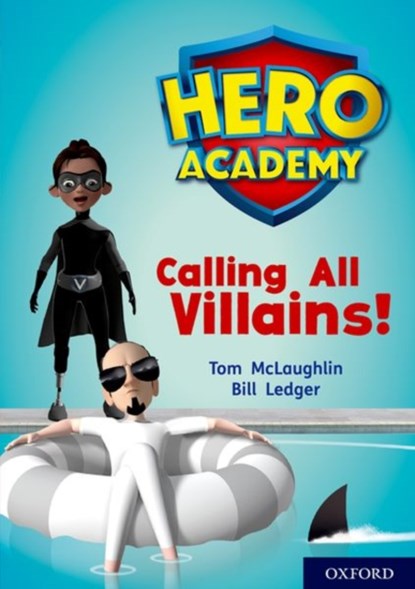 Hero Academy: Oxford Level 10, White Book Band: Calling All Villains!, Tom McLaughlin - Paperback - 9780198416616