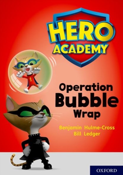 Hero Academy: Oxford Level 10, White Book Band: Operation Bubble Wrap, Benjamin Hulme-Cross - Paperback - 9780198416630