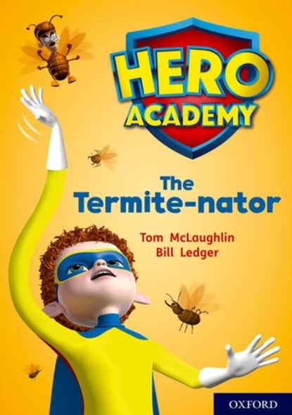 Hero Academy: Oxford Level 12, Lime+ Book Band: The Termite-nator, Tom McLaughlin - Paperback - 9780198416807