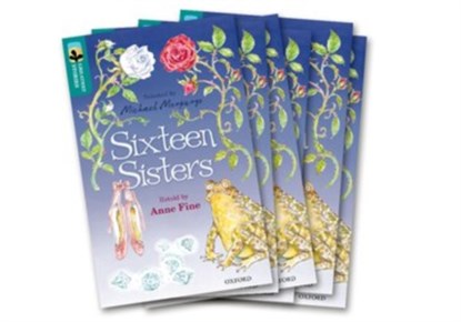 Oxford Reading Tree TreeTops Greatest Stories: Oxford Level 16: Sixteen Sisters Pack 6, Anne Fine ; Brothers Grimm ; Charles Perrault - Paperback - 9780198418726