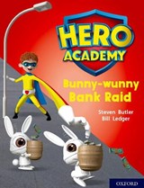 Hero Academy: Oxford Level 7, Turquoise Book Band: Bunny-wunny Bank Raid - Steven Butler - 9780198419457