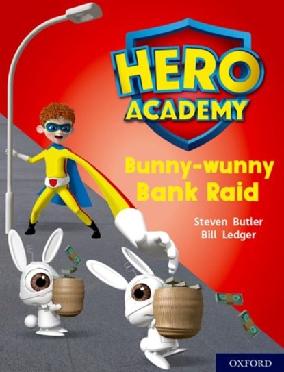 Hero Academy: Oxford Level 7, Turquoise Book Band: Bunny-wunny Bank Raid, Steven Butler - Paperback - 9780198419457
